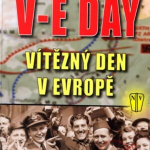 V-E Day Vítězný den v Evropě <p>Tato kniha popisuje fascinující drama posledního roku druhé světové války v Evropě od operace Market-Garden a bitvy v Ardenách až po pád a zánik třetí říše a oslavy dne V-E po celém světě. Obsahuje také rozhovor s Georgem McGovernem