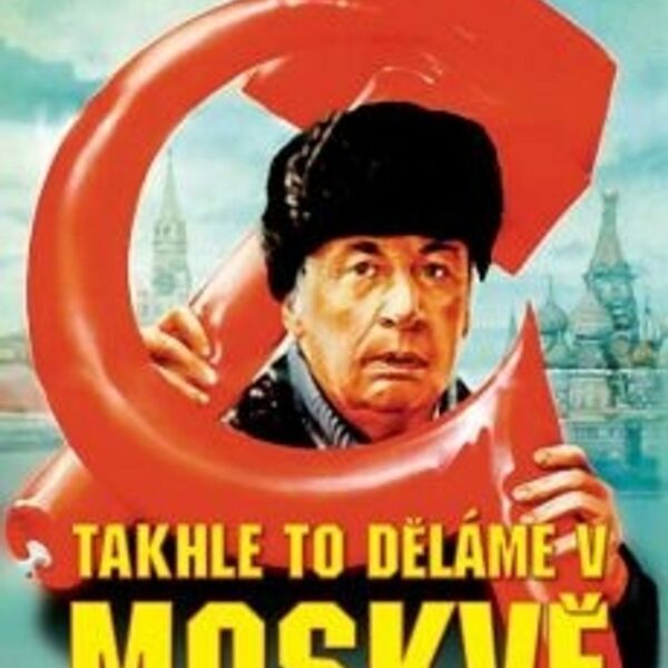 DVD Takhle to děláme v Moskvě V SSSR se mají dobře a v Moskvě obzvlášť. Igoru Tatajevovi (Philippe Noiret) bylo blaze do té doby