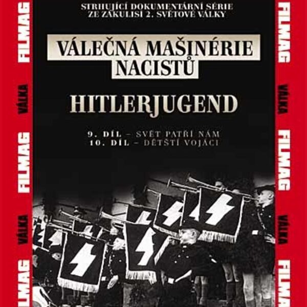 DVD Válečná mašinérie nacistů - Hitlerjungend Každá válka musí mít bezchybnou strategii. A za každou strategií stojí vojenská mašinérie