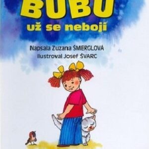 Bubu už se nebojí <p>Vyprávění malé holčičky Veroniky o její rodině