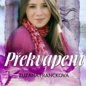 Překvapení <p>Manželství svých rodičů považuje Radka plným právem za skvělé