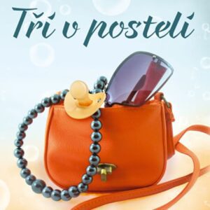 Tři v posteli <p>Zábavný
