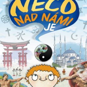 Něco nad námi je <p>Vesele a ilustrovaně o dějinách světových náboženství<br /><br />Stručné